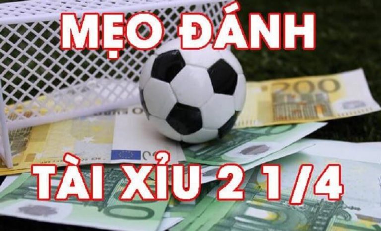 Kèo Tài Xỉu 2 1/4 - Bí Mật Chinh Phục Cá Cược Bóng Đá